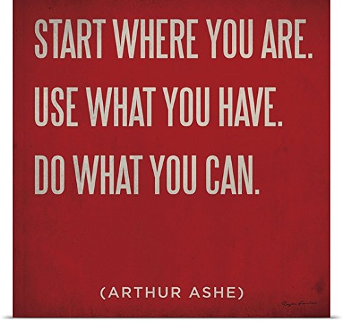 GREATBIGCANVAS Entitled Start Where You are Poster Print, 48