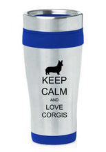 Load image into Gallery viewer, Blue 16oz Insulated Stainless Steel Travel Mug Z2163 Keep Calm and Love Corgis

