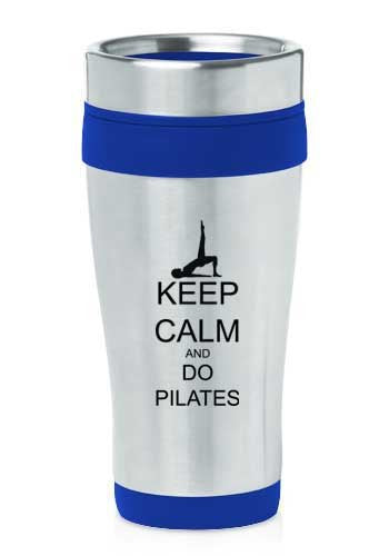 Blue 16oz Insulated Stainless Steel Travel Mug Z2075 Keep Calm and Do Pilates
