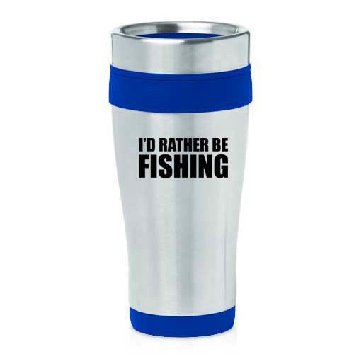 16oz Insulated Stainless Steel Travel Mug I'd Rather Be Fishing (Blue)