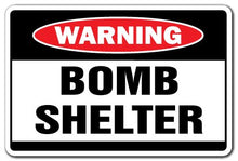 Load image into Gallery viewer, Bomb Shelter Warning Sign | Indoor/Outdoor | Funny Home Dcor for Garages, Living Rooms, Bedroom, Offices | Signmission Gift Mancave Man Cave Prepper Survivalist Truther Sign Wall Plaque Decoration
