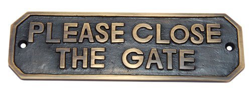 Adonai Hardware Please Close The Gate Brass Door Sign - Antique Brass