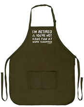 Load image into Gallery viewer, Retirement I&#39;m Retired You&#39;re Not Have Fun at Work Apron for Kitchen Two Pocket Apron Military Olive Green
