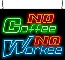 Load image into Gallery viewer, No Coffee No Workee Neon Sign
