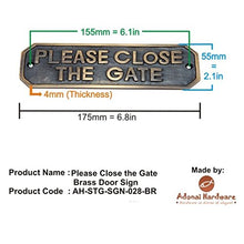Load image into Gallery viewer, Adonai Hardware Please Close The Gate Brass Door Sign - Antique Brass
