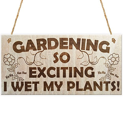 Red Ocean Gardening So Exciting I Wet My Plants! Funny Wetting Pants Novelty Garden Plaque Gift Gardening Sign by Red Ocean