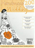HANDMADE WEDDING MAGAZAINE, ISSUE, 1 (CREATIVE IDEAS FOR WEDDING BEAUTY, FLOWER