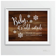 Load image into Gallery viewer, Andaz Press Wedding Party Signs, Rustic Wood Print, 8.5-inch x 11-inch, Baby It&#39;s Cold Outside, Warm Up Here, Hot Chocolate Bar Dessert Tale Sign, 1-Pack, Unframed
