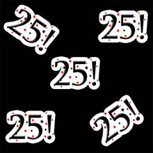 Load image into Gallery viewer, 25! Birthday Deco FETTI (24 Piece/PKG)
