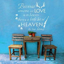 Load image into Gallery viewer, MairGwall Because Someone We Love is in Heaven There&#39;s a Little Bit of Heaven in Our Home Religious Vinyl Wall Sticker Quotes Hunting Wall Decal for Living Room
