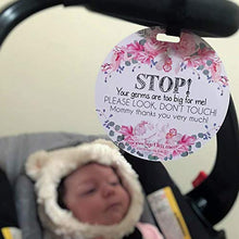Load image into Gallery viewer, THREE LITTLE TOTS  Flower Stop No Touching Baby Car Seat Sign or Stroller Tag - CPSIA Safety Tested
