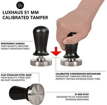 Load image into Gallery viewer, LuxHaus 51mm Calibrated Pressure Tamper for Coffee and Espresso

