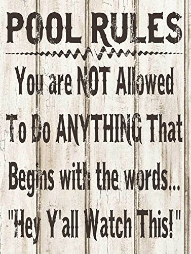Pool Rules Rustic Not Allowed to do Anything That Begins with Hey Ya'll Metal Sign
