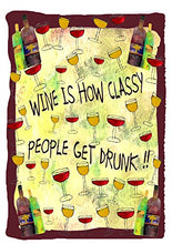 Load image into Gallery viewer, Wine Is How Classy People Get Drunk Funny Beach or Bath Towel From My Art
