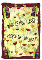 Wine Is How Classy People Get Drunk Funny Beach or Bath Towel From My Art
